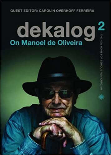 Dekalog 2 – On Manoel de Oliveira