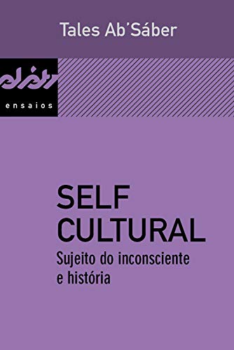 Self cultural: Sujeito do inconsciente e história