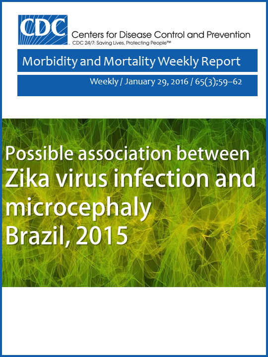 Possible association between Zika virus infection and microcephaly — Brazil, 2015